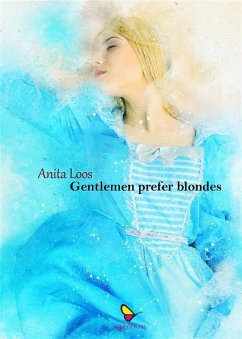 Gentlemen prefer blondes (eBook, ePUB) - Loos, Anita