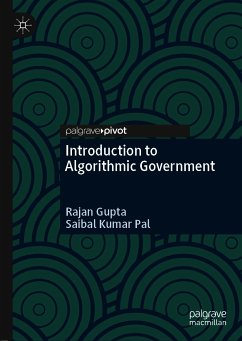 Introduction to Algorithmic Government (eBook, PDF) - Gupta, Rajan; Pal, Saibal Kumar