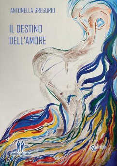 Il destino dell'amore (eBook, ePUB) - Gregorio, Antonella