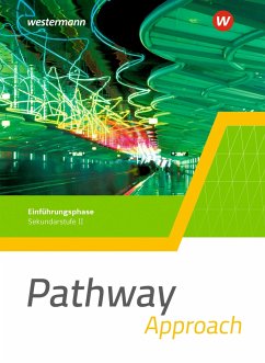 Pathway Approach. Schulbuch. Einführungsphase. Gymnasialen Oberstufe - Ausgabe Mitte und Ost - Edelbrock, Iris