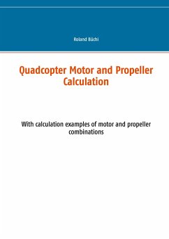 Quadcopter Motor and Propeller Calculation - Büchi, Roland