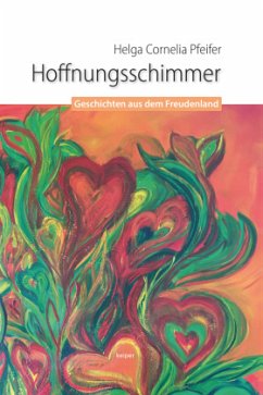 Hoffnungsschimmer - Pfeifer, Helga Cornelia