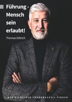 Führung - Mensch sein erlaubt! - Dittrich, Thomas