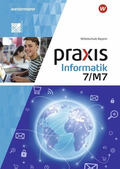Praxis Informatik 7/7M. Schülerband. Für Mittelschulen in Bayern - Czerney, Antje;Neubauer, Peter;Greubel, Klaus