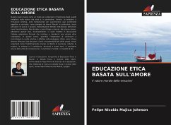 EDUCAZIONE ETICA BASATA SULL'AMORE - Mujica Johnson, Felipe Nicolás