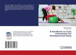 A Handbook on Early Intervention for Developmental Delay - Narayanan, Dhanya;Mohan, Aishwarya