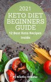 The Keto Diet Beginners Guide (eBook, ePUB)