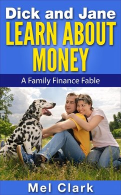 Dick and Jane Learn About Money (eBook, ePUB) - Clark, Mel