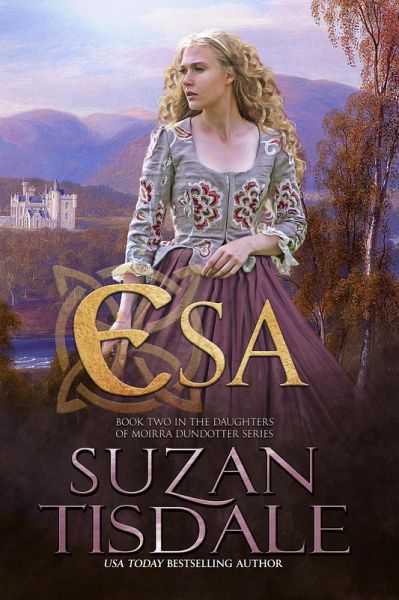 Esa (The Daughters of Moirra Dundotter Series, #2) (eBook, ePUB) Esa (The Daughters of Moirra Dundotter Series, #2) (eBook, ePUB)