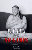 All Fun but No Games (eBook, ePUB)