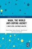 WADA, the World Anti-Doping Agency (eBook, ePUB)