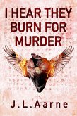 I Hear They Burn for Murder (Murder in the Dark, #1) (eBook, ePUB)