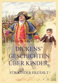Dickens' Geschichten über Kinder, für Kinder erzählt (eBook, ePUB)