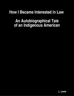 Cover How I Became Interested in Law : An Autobiographical Tale of an Indigenous American (eBook, ePUB)