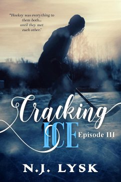 Cracking Ice: Episode 3 (Rules to Break) (eBook, ePUB) - Lysk, N. J.