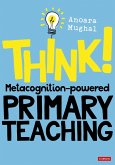 Think!: Metacognition-powered Primary Teaching (eBook, ePUB)