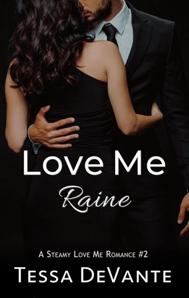 Love Me, Raine (Love Me Collection, #2) (eBook, ePUB) Love Me, Raine (Love Me Collection, #2) (eBook, ePUB)