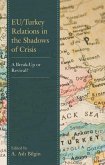 EU/Turkey Relations in the Shadows of Crisis (eBook, ePUB)