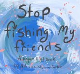 Stop Fishing My Friends (eBook, ePUB)