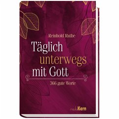 Täglich unterwegs mit Gott - Ruthe, Reinhold