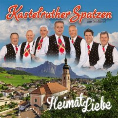 Heimatliebe - Kastelruther Spatzen