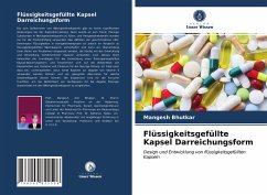 Flüssigkeitsgefüllte Kapsel Darreichungsform - Bhutkar, Mangesh