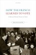 How the French Learned to Vote (eBook,... - Bild 1