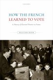 How the French Learned to Vote (eBook, PDF)