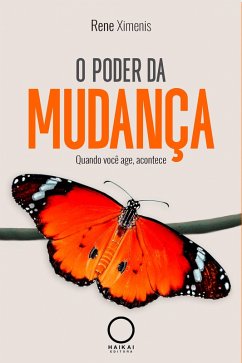 O poder da MUDANÇA (eBook, ePUB) - Ximenis, Rene