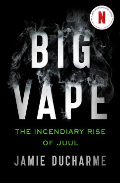Cover Big Vape: The Incendiary Rise of Juul (eBook, ePUB)