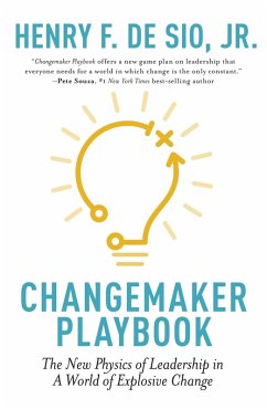 Changemaker Playbook (eBook, ePUB) - Sio, Henry De Changemaker Playbook (eBook, ePUB) - Sio, Henry De