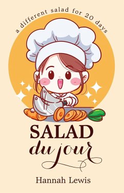 Salad du Jour (Cookbook du Jour, #3) (eBook, ePUB) - Lewis, Hannah