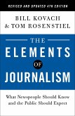 The Elements of Journalism, Revised and Updated 4th Edition (eBook, ePUB)