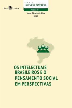 Os intelectuais brasileiros e o pensamento social em perspectivas (eBook, ePUB) - Silva, Jomar Ricardo Da