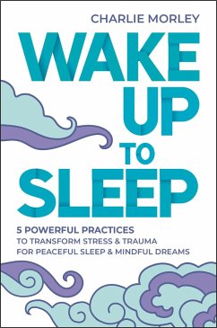 Wake Up to Sleep (eBook, ePUB) - Morley, Charlie