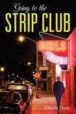 Going to the Strip Club (eBook, ePUB)