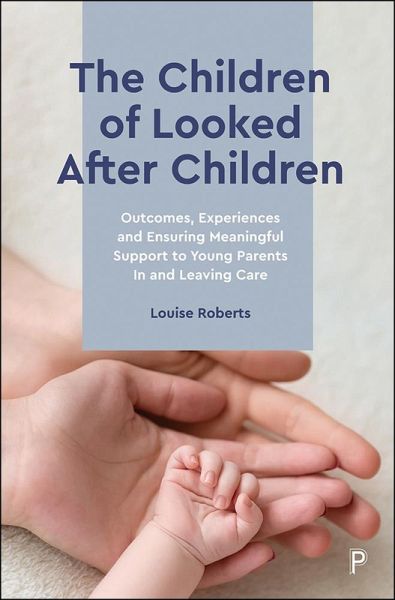 The Children of Looked After Children (eBook, ePUB) The Children of Looked After Children (eBook, ePUB)