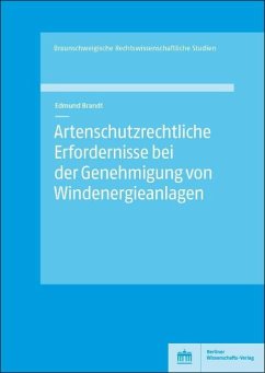 Artenschutzrechtliche Erfordernisse bei der Genehmigung von Windenergieanlagen (eBook, PDF) - Brandt, Edmund