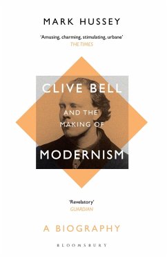 Clive Bell and the Making of Modernism (eBook, ePUB) - Hussey, Mark