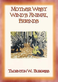 MOTHER WEST WIND'S ANIMAL FRIENDS - Animal Action and Adventure in the Green Meadows (eBook, ePUB) - W. Burgess, Thornton