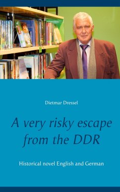 A very risky escape from the DDR - Dressel, Dietmar