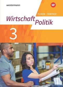 Wirtschaft - Politik 3. Arbeitsbuch. Für Gymnasien (G9) in Nordrhein-Westfalen - Neubearbeitung - Frintrop-Bechthold, Doris;Diekhans, Lukas;Heimeroth, Werner