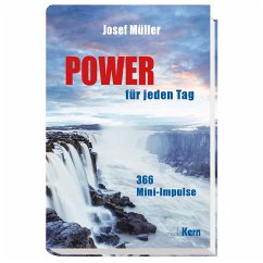 Power für jeden Tag - Müller, Josef