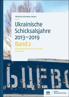 Ukrainische Schicksalsjahre 2013-2019 - Schneider-Deters, Winfried