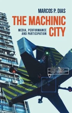 The machinic city (eBook, ePUB) - Dias, Marcos P.