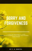 Sorry and Forgiveness 7 Steps for Meaningful Living (eBook, ePUB) Sorry and Forgiveness 7 Steps for Meaningful Living (eBook, ePUB)