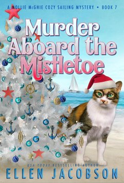 Murder Aboard the Mistletoe (A Mollie McGhie Cozy Sailing Mystery, #7) (eBook, ePUB) - Jacobson, Ellen