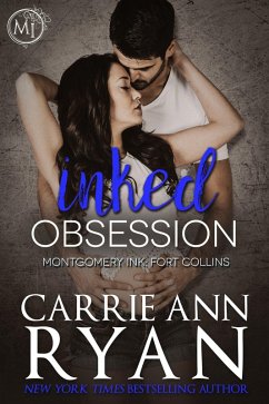 Inked Obsession (Montgomery Ink: Fort Collins, #2) (eBook, ePUB) - Ryan, Carrie Ann
