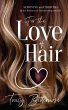 For the Love of Hair (eBook, ePUB) - Bild 1