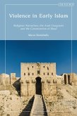 Violence in Early Islam (eBook, PDF) Violence in Early Islam (eBook, PDF)